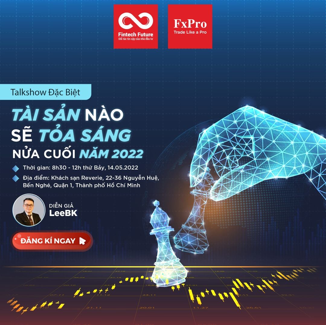 HỘI THẢO HOT NHẤT CỦA NĂM: Tài sản nào sẽ tỏa sáng cuối năm 2022?