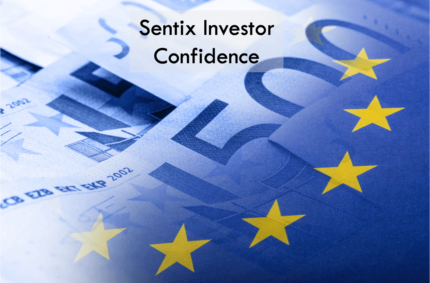 Chỉ số niềm tin của nhà đầu tư Sentix có gì đáng chú ý?