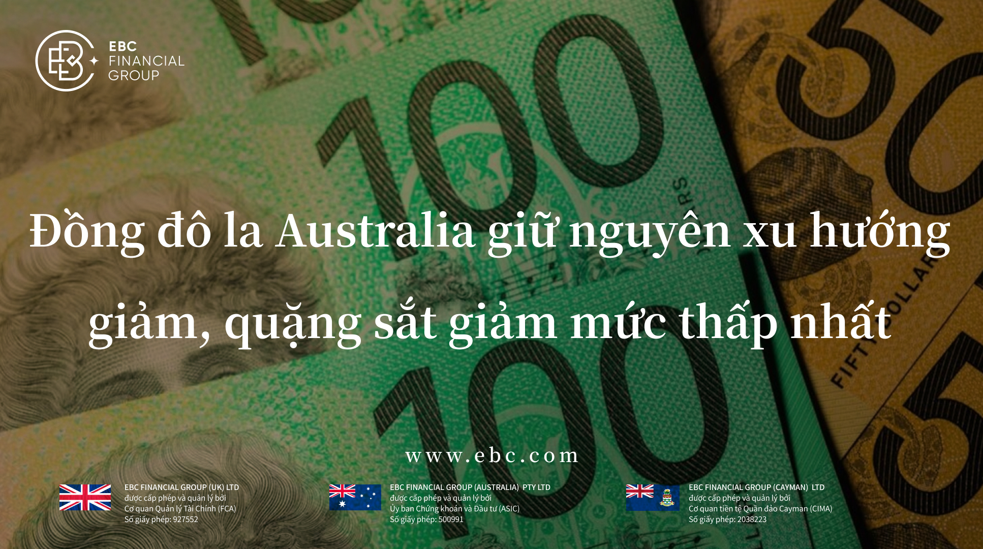 Đô la Úc giữ nguyên xu hướng giảm, quặng sắt giảm xuống mức thấp nhất trong 10 tháng