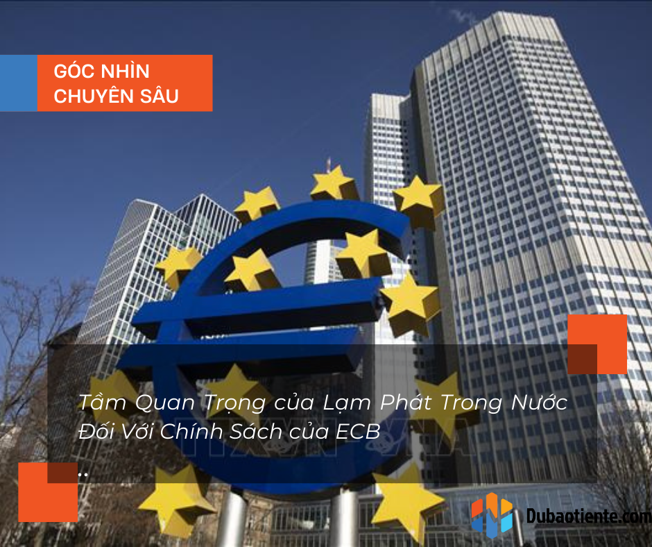 Tầm Quan Trọng của Lạm Phát Trong Nước Đối Với Chính Sách của ECB