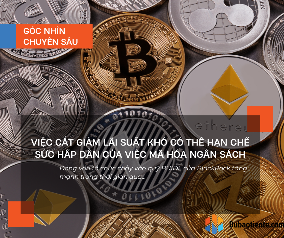 Việc cắt giảm lãi suất khó có thể hạn chế sức hấp dẫn của việc mã hóa Trái phiếu chính phủ