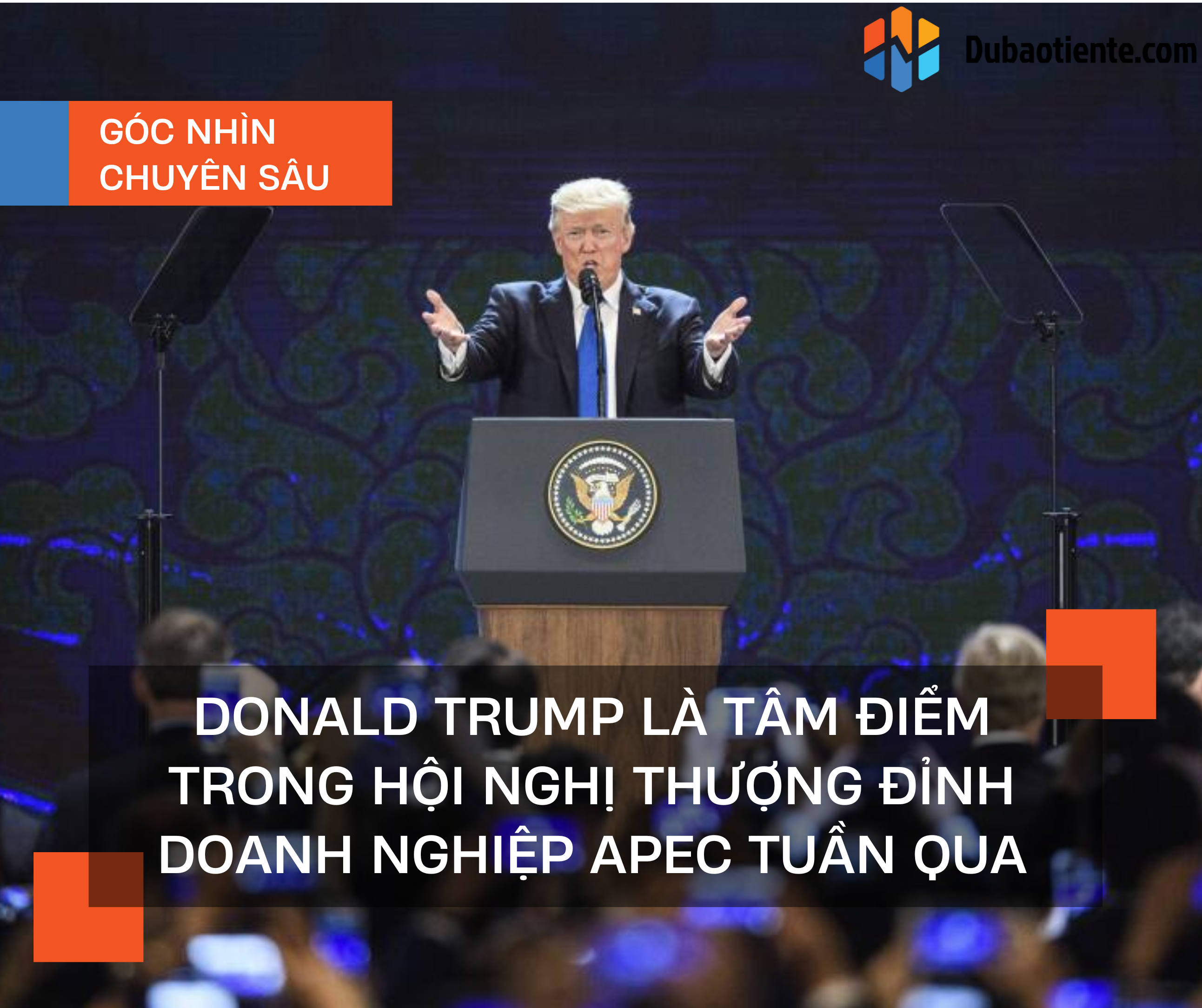 Donald Trump là tâm điểm trong Hội nghị Thượng đỉnh Doanh nghiệp APEC tuần qua