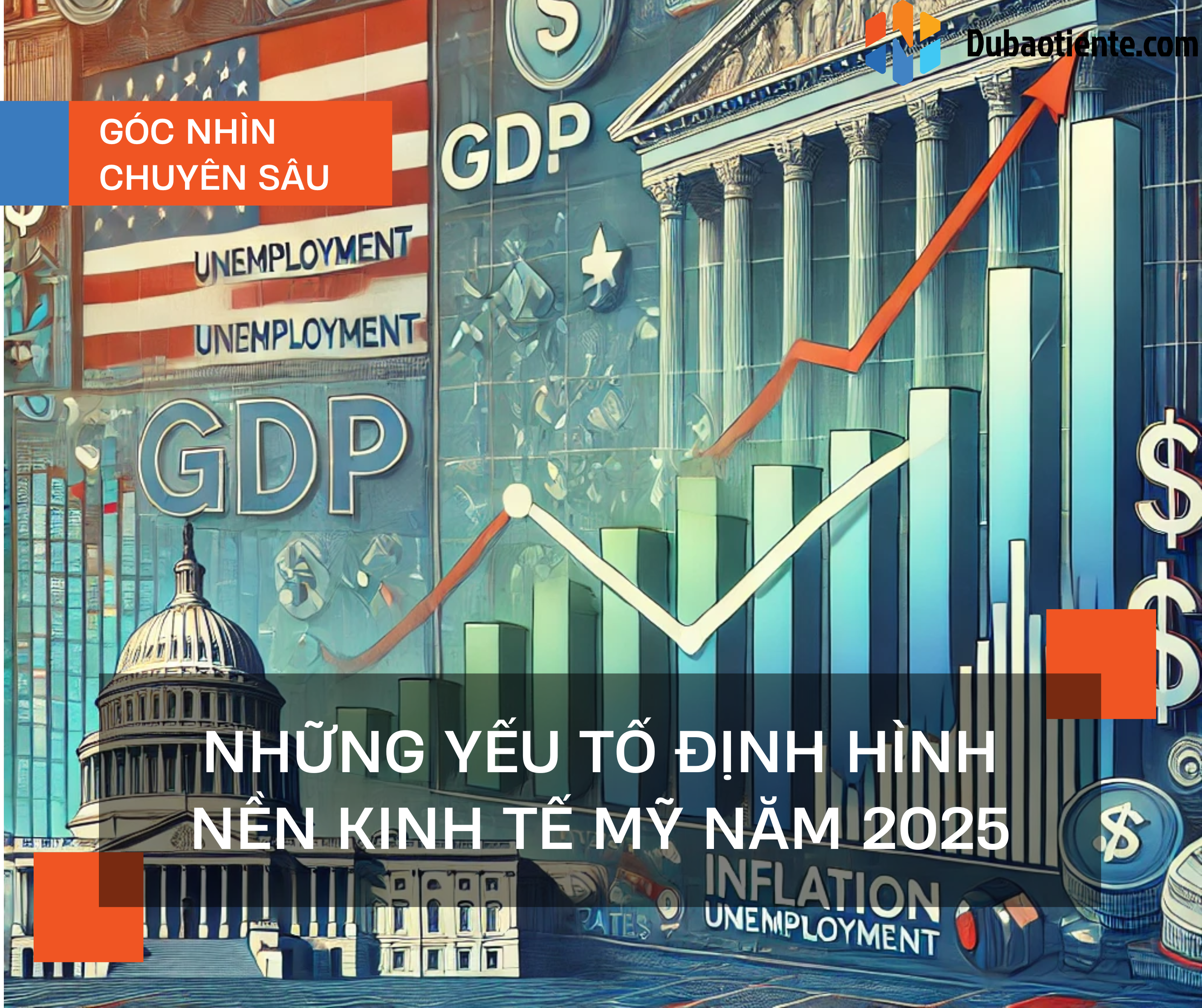 Những yếu tố định hình nền kinh tế Mỹ trong năm 2025