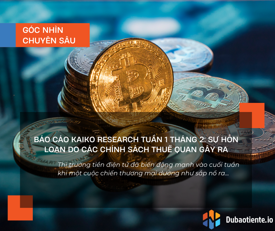 Báo cáo Kaiko Research tuần 1 tháng 2: Sự hỗn loạn do các chính sách thuế quan gây ra