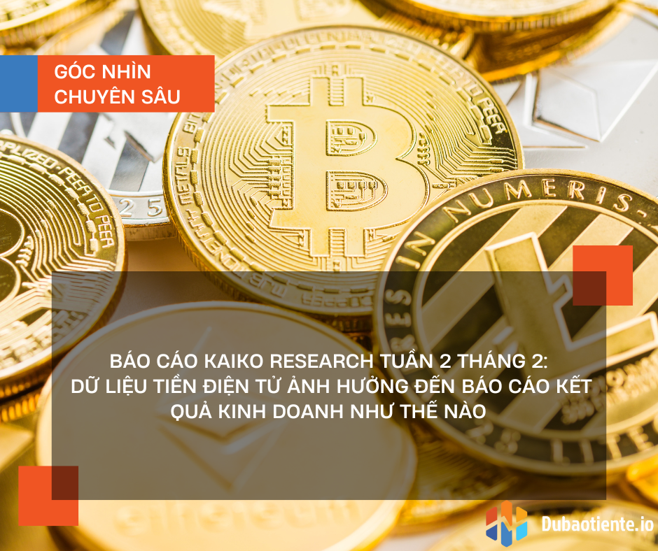 Báo cáo Kaiko Research tuần 2 tháng 2: Dữ liệu tiền điện tử ảnh hưởng đến báo cáo kết quả kinh doanh như thế nào