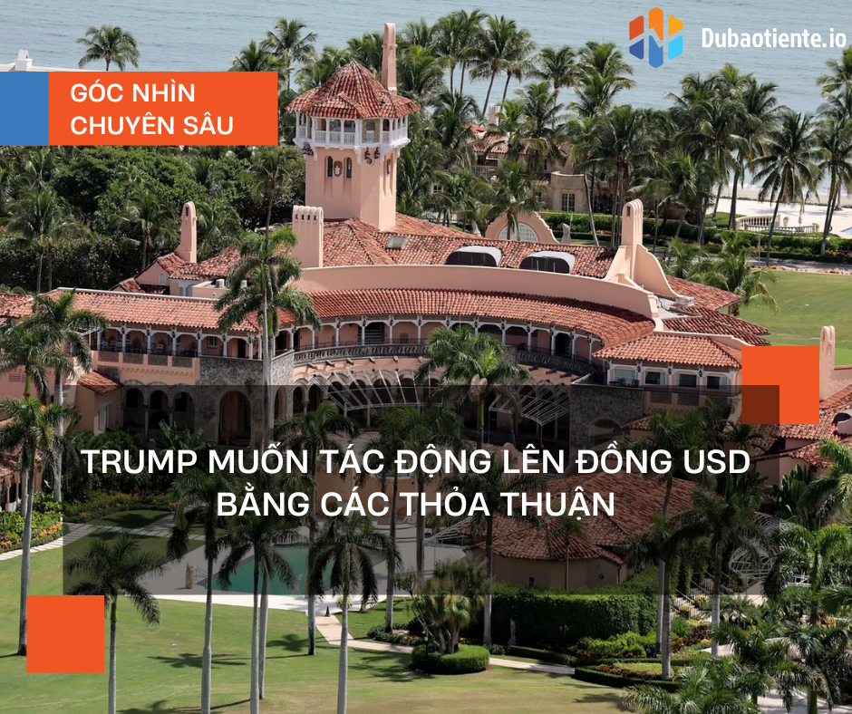 Trump muốn tác động lên đồng usd bằng các thỏa thuận